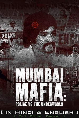 Mumbai Mafia: Police vs the Underworld